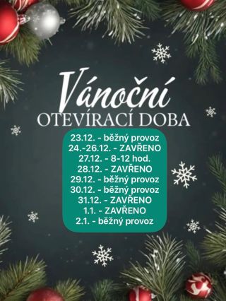 Změna Vánoční otevírací doby!